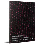 Sławomir Ratajski. Fragmenty rzeczywistości  I  Fragments of Reality
